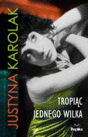 Okadka ksizki - Tropic jednego wilka