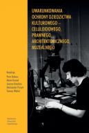 Ok�adka ksi�zki - Uwarunkowania ochrony dziedzictwa kulturowego  celuloidowego, prawnego, architektonicznego, muzealnego
