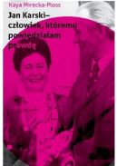 Ok�adka - Jan Karski. Cz�owiek, kt�remu powiedzia�am prawd�