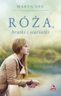 Okładka książki - Róża, bratki i wariatki 