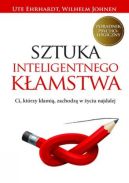 Ok�adka - Sztuka inteligentnego k�amstwa. Ci, kt�rzy k�ami�, zachodz� w �yciu najdalej