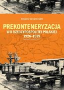 Okadka ksizki - Prekonteneryzacja w II Rzeczypospolitej Polskiej 1926 - 1939