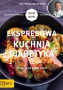 Ok�adka - Ekspresowa kuchnia diabetyka. Przepisy na ka�dy dzie�