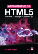 Ok�adka - Wprowadzenie do HTML5. Nauka HTML5 i JavaScriptu na przyk�adzie gier