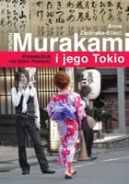 Ok�adka - Haruki Murakami i jego Tokio. Przewodnik nie tylko literacki