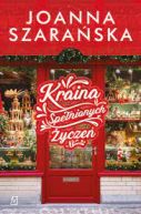 Okładka książki - Kraina Spełnionych Życzeń