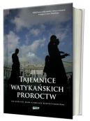 Okadka ksizki - Tajemnice watykaskich proroctw. Jak Koci bada zjawiska nadprzyrodzone