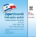 Ok�adka - Supers�ownik hebrajsko-polski z indeksem polsko-hebrajskim