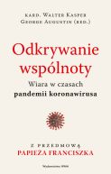 Okładka - Odkrywanie wspólnoty. Wiara w czasach pandemii koronawirusa