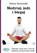 Ok�adka - Medytuj, jedz i biegaj