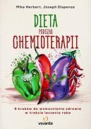 Ok�adka - Dieta podczas chemioterapii. Pi�� krok�w do wzmocnienia zdrowia w trakcie leczenia raka