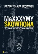 Ok�adka - Maxxxymy Skowrona. Wydanie Pierwsze Poprawione