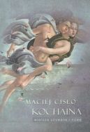 Ok�adka - Kochaina. Wiersze u�ywane i nowe