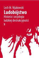 Ok�adka ksi�zki - Ludob�jstwo. Historia i socjologia ludzkiej destrukcyjno�ci