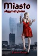 Ok�adka ksi�zki - Miasto stygmatyk�w