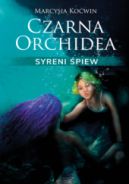 Okładka - Czarna Orchidea. Syreni Śpiew