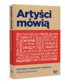 Okadka ksizki - Artyci mwi. Wywiady z mistrzami malarstwa