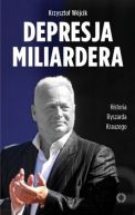 Okładka ksiązki - Depresja miliardera. Historia Ryszarda Krauzego, jednego z najbogatszych Polaków