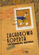Okładka - Zagadkowa koperta listonosza Artura