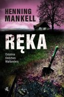 Okładka - Ręka. Ostatnie śledztwo Wallandera