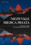 Okładka - Niezwykłe miejsca świata