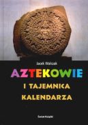 Okadka ksizki - Aztekowie i tajemnica kalendarza