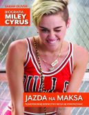 Ok�adka - Jazda na maksa. Biografia Miley Cyrus