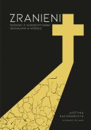 Okładka - Zranieni. Rozmowy o wykorzystywaniu seksualnym w Kościele