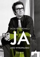Ok�adka - Ja, jako wykopalisko 