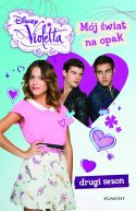 Okadka ksizki - Mj wiat na opak. Violetta. Drugi sezon
