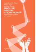 Ok�adka - M�dl si�, decyduj i si� nie martw. Rozeznawanie woli Boga w 5 krokach