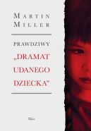 Ok�adka - Prawdziwy „Dramat udanego dziecka” 