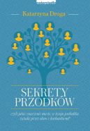 Okadka ksizki - Sekrety przodkw, czyli jakie znaczenie ma to, e twoja prababka zwiaa przez okno z kochankiem? 
