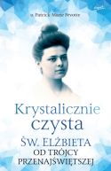 Ok�adka - Krystalicznie czysta. �w. El�bieta od Tr�jcy Przenaj�wi�tszej