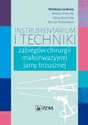 Ok�adka - Instrumentarium i techniki zabieg�wchirurgii ma�oinwazyjnej jamy brzusznej