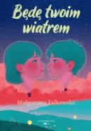 Okadka ksizki - Bd twoim wiatrem