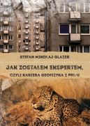 Okadka - Jak zostaem ekspertem, czyli kariera geofizyka z PRL-u. Jak zostaem ekspertem, czyli kariera geofizyka z PRL-u