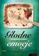 Ok�adka ksi�zki - G�odne emocje. Jak schudn�� m�drze, skutecznie i na zawsze