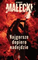 Okadka - Seria z Markiem Benerem (#1). Najgorsze dopiero nadejdzie