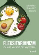 Okadka - Fleksitarianizm. Zielona kuchnia bez wyrzecze