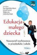 Ok�adka - Edukacja ma�ego dziecka. Tom 5. Nauczyciel-wychowawca w przedszkolu i szkole 