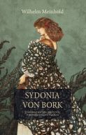 Ok�adka - Sydonia von Bork. Czarownica, kt�ra zniszczy�a pomorsk� dynasti� ksi���c�