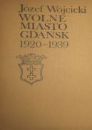 Ok�adka ksi�zki - Wolne Miasto Gda�sk 1920-1939