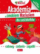 Okadka ksizki - Akademia ze smokiem Maciusiem dla szeciolatkw