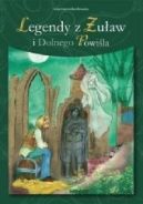 Ok�adka ksi�zki - Legendy z �u�aw i Dolnego Powi�la