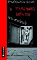 Okładka książki - W piaskownicy światów. Epos wrocławski