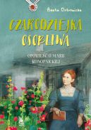 Okadka ksiki - Czarodziejka osobliwa. Opowie o Marii Konopnickiej