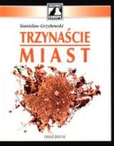 Okadka ksizki - Trzynacie miast
