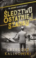 Okładka ksiązki - Śledztwo ostatniej szansy