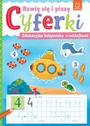 Okadka ksizki - Bawi si i pisz CYFERKI. Edukacyjna ksieczka z naklejkami